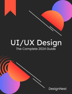 Nest Design. UI-UX Design. The Complete 2024 Guide for beginners 2024