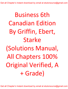 Solutions Manual For Business 6th Edition By Canadian By Griffin, Ebert, Starke