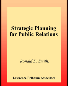 TEXTBOOK strategic planning for public relations  by Ronald D. Smith APR Buffalo State College(3)