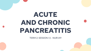 SESSION 11 REVIEW OF ENDOCRINE SYSTEM; ACUTE AND CHRONIC PANCREATITIS