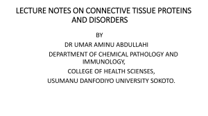 LECTURE NOTES ON CONNECTIVE TISSUE PROTEINS AND DISORDERS