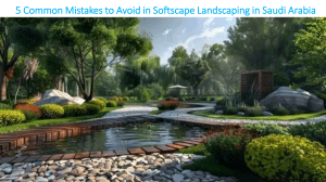 5 Common Mistakes to Avoid in Softscape Landscaping in Saudi Arabia