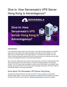 Dive In: How Serverwala’s VPS Server Hong Kong Is Advantageous?