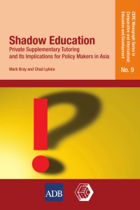 Shadow Education: Private Supplementary Tutoring and Its Implications for Policy Makers in Asia