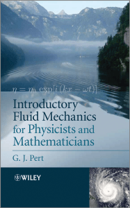 Introductory Fluid Mechanics for Physicists and Mathematicians- 2nd edition