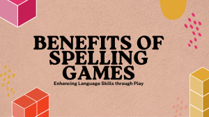 Benefits of Spelling Games