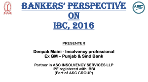 PRESENTATION ASC INSOLVENCY Bankers Perspective on  IBC