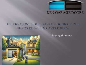 TOP 5 REASONS YOUR GARAGE DOOR OPENER NEEDS REPAIR IN CASTLE ROCK (1)
