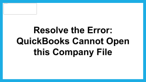 Learn how to fix QuickBooks cannot open this company file issue