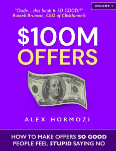 Alex Hormozi - 100M Offers - How to make offers so good