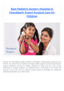 Best Pediatric Surgery Hospital in Chandigarh Expert Surgical Care for Children