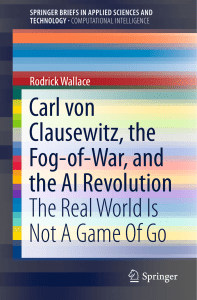Carl von Clausewitz, the Fog-of-War, and the AI Revolution  The Real World Is Not A Game Of Go ( PDFDrive )