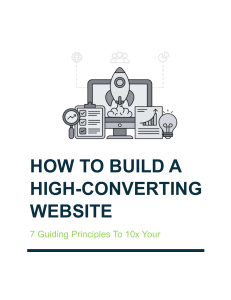 HOW TO BUILD A HIGH-CONVERTING WEBSITE