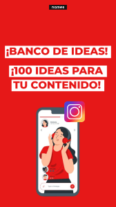 ¡Banco de ideas! ¡100 ideas para tu Contenido en redes! 