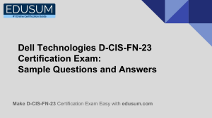 Dell Technologies D-CIS-FN-23 Certification Exam: Sample Questions and Answers