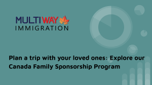 Experience the Canada Family Sponsorship Journey