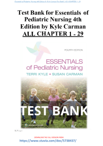 Test Bank for Essentials of Pediatric Nursing 4th Edition by Kyle Carman  ALL CHAPTER 1 - 29  TEST BANK  ULTIMATE GUIDE A+