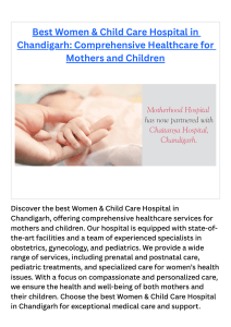 Best Women & Child Care Hospital in Chandigarh Comprehensive Healthcare for Mothers and Children
