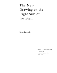 The New Drawing On The Right Side Of The Brain - Betty Edwards