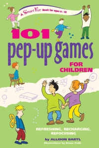 101 Pep-up Games for Children Refreshing, Recharging, Refocusing (SmartFun Activity Books) by Allison Bartl (z-lib.org)