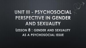 GENDER AND SOCIETY - LESSON 8 : GENDER & SEXUALITY AS A PSYCHOSOCIAL ISSUE