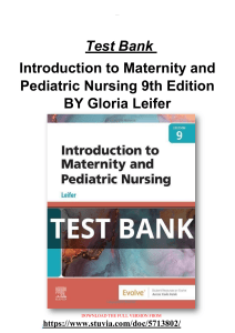 Test Bank For Introduction to Maternity and Pediatric Nursing 9th Edition BY Gloria Leifer