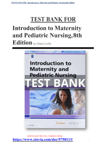 TEST BANK FOR Introduction to Maternity and Pediatric Nursing,8th Edition.