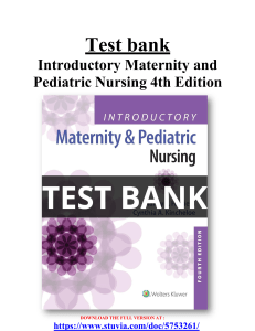 Test bank Introductory Maternity and Pediatric Nursing 4th Edition.