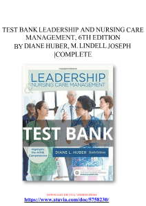 Test Bank Leadership and Nursing Care Management, 6th Edition by Diane Huber, M. Lindell Joseph 
