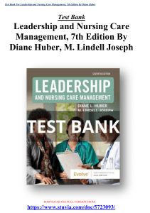 Test Bank For Leadership and Nursing Care Management, 7th Edition By Diane Huber