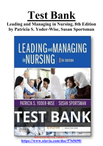 Test Bank For Leading and Managing in Nursing, 8th Edition by Patricia S. Yoder-Wise, Susan Sportsman