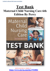 Test Bank For Maternal Child Nursing Care 6th Edition