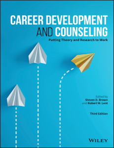 Career Development and Counseling Putting Theory and Research to Work