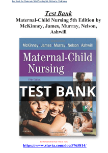 Test Bank for Maternal-Child Nursing 5th Edition by McKinney, James, Murray, Nelson, Ashwill