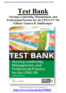 Test Bank For Nursing Leadership, Management, and Professional Practice for the LPNLVN 7th Edition.
