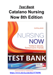 Test Bank for Catalano Nursing Now Today's Issues, Tomorrows Trends 8th Edition