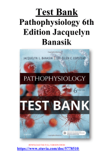Test Bank Pathophysiology 6th Edition Jacquelyn Banasik