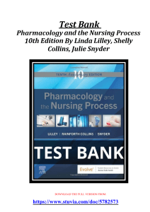 TEST BANK  Pharmacology and the Nursing Process 10th Edition By Linda Lilley