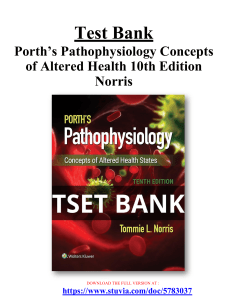 Test Bank Porth’s Pathophysiology Concepts of Altered Health 10th Edition Norris