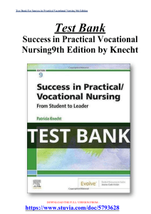 Test Bank For Success in Practical Vocational Nursing 9th Edition Patricia Knecht