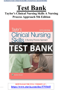 Test Bank For Taylor’s Clinical Nursing Skills A Nursing Process Approach 5th Edition