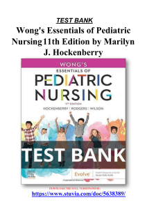 TEST BANK for Wong's Essentials of Pediatric Nursing 11th Edition by Marilyn J. Hockenberry