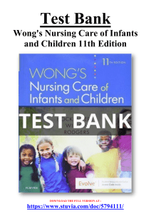 Test bank for Wong's Nursing Care of Infants and Children 11th Edition