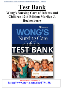 Test Bank For Wong's Nursing Care of Infants and Children 12th Edition Marilyn J. Hockenberry