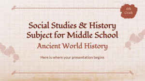 Social Studies & History Subject for Middle School - 6th Grade  Ancient World History XL by Slidesgo