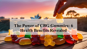 CBG Gummies: 6 Health Benefits for Anxiety, Pain & Sleep