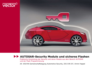 AUTOSAR-Security-Module und sicheres Flashen VDI-Wissensforum Security 2013