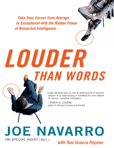 Louder Than Words Take Your Career from Average to Exceptional with the Hidden Power of Nonverbal Intelligence (Navarro, JoePoynter, Toni Sciarra) (z-lib.org)