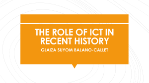 THE ROLE OF ICT IN RECENT HISTORY