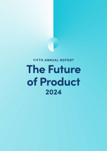 The Future of Product - 2024